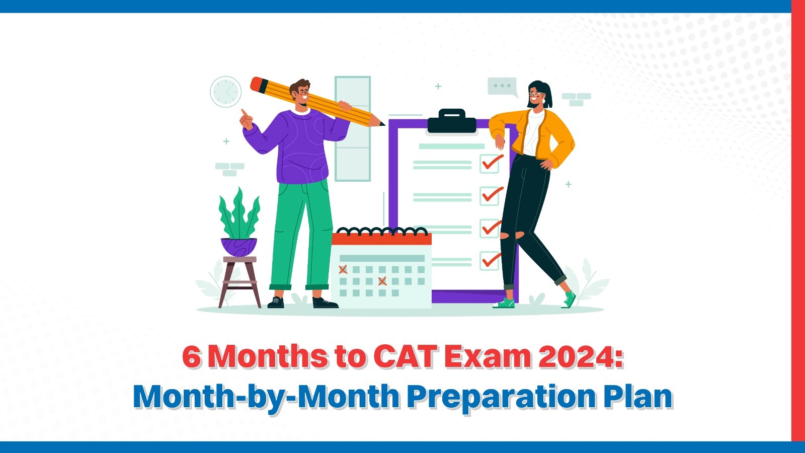 6 months to CAT Exam 2024 Month by Month Preparation Plan.jpg